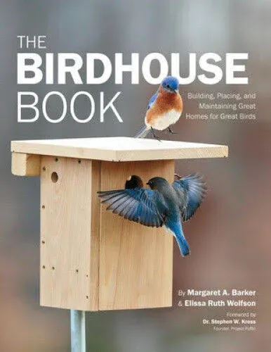 Audubon Birdhouse Book: Building, Placing, and Maintaining Great Homes for Great Birds