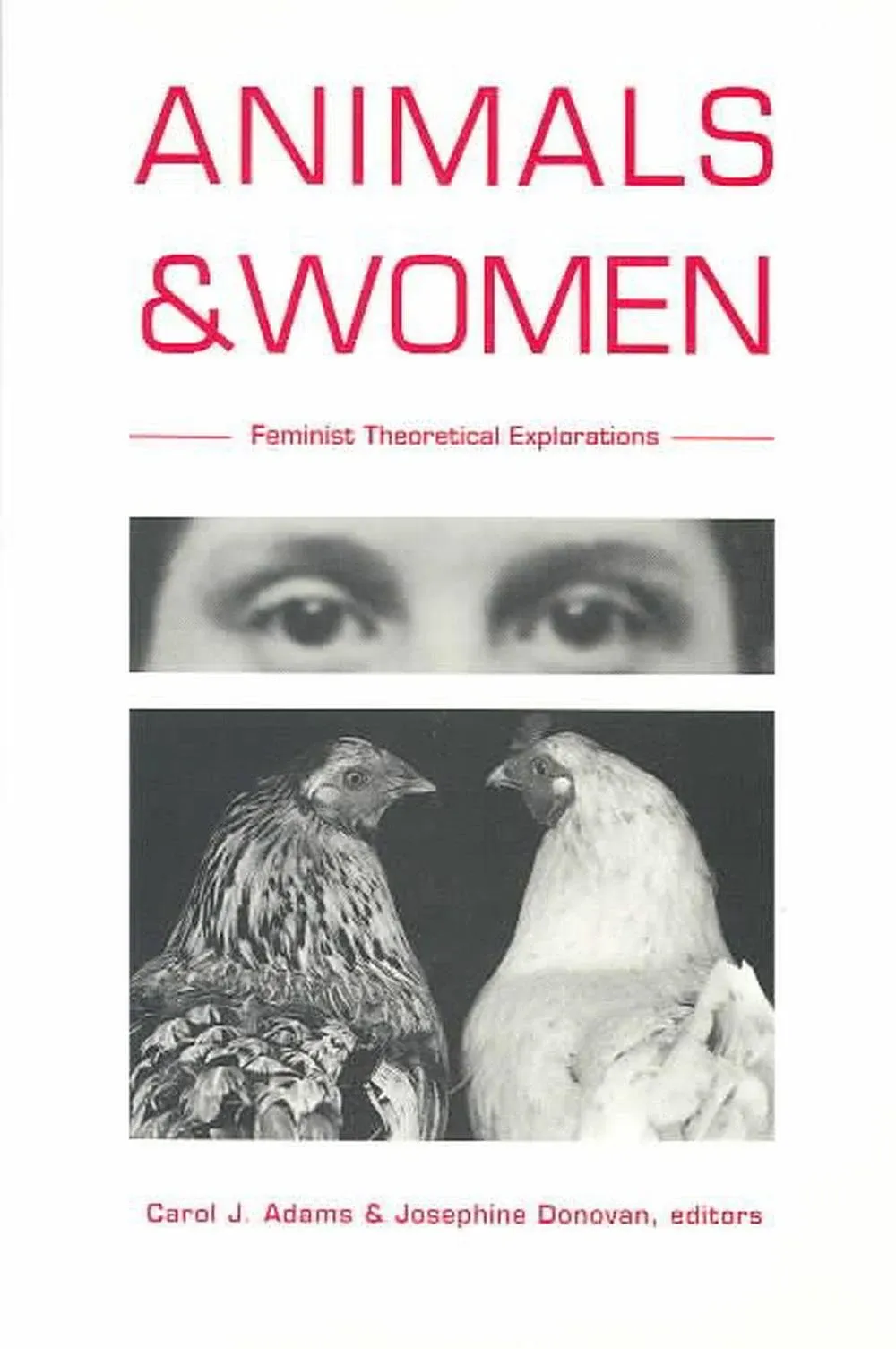 Animals and Women: Feminist Theoretical Explorations