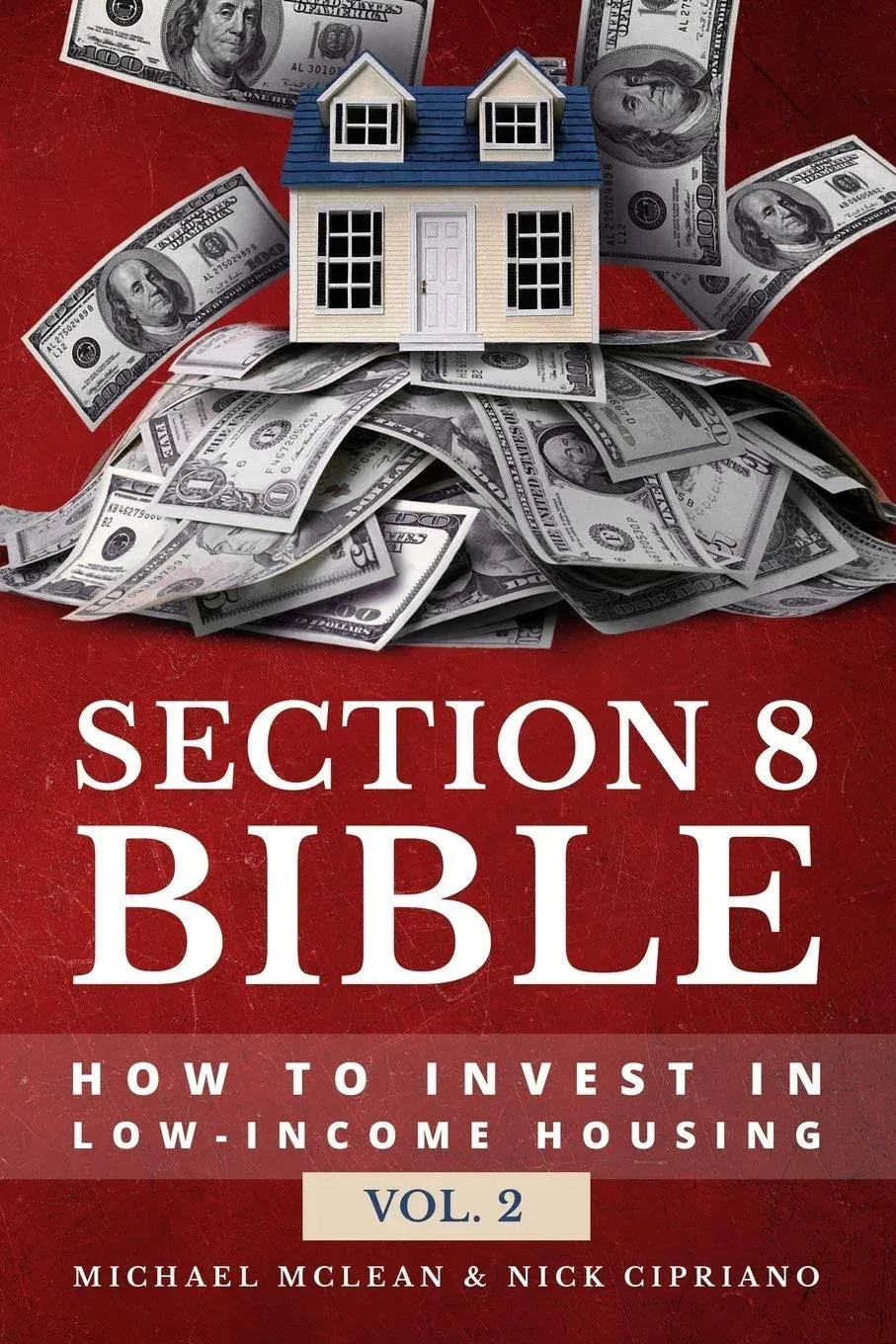 Section 8 Bible: How to invest in low-income housing (Section 8 Bibles)