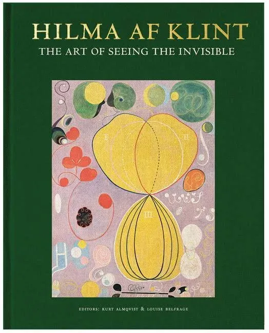 Hilma Af Klint: The Art of Seeing the Invisible [Book]