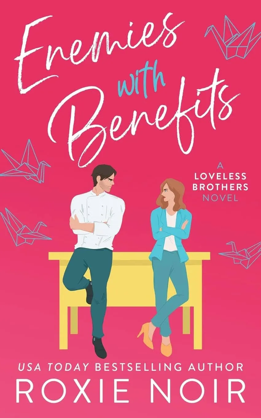 Enemies with Benefits: An Enemies-to-Lovers Romance