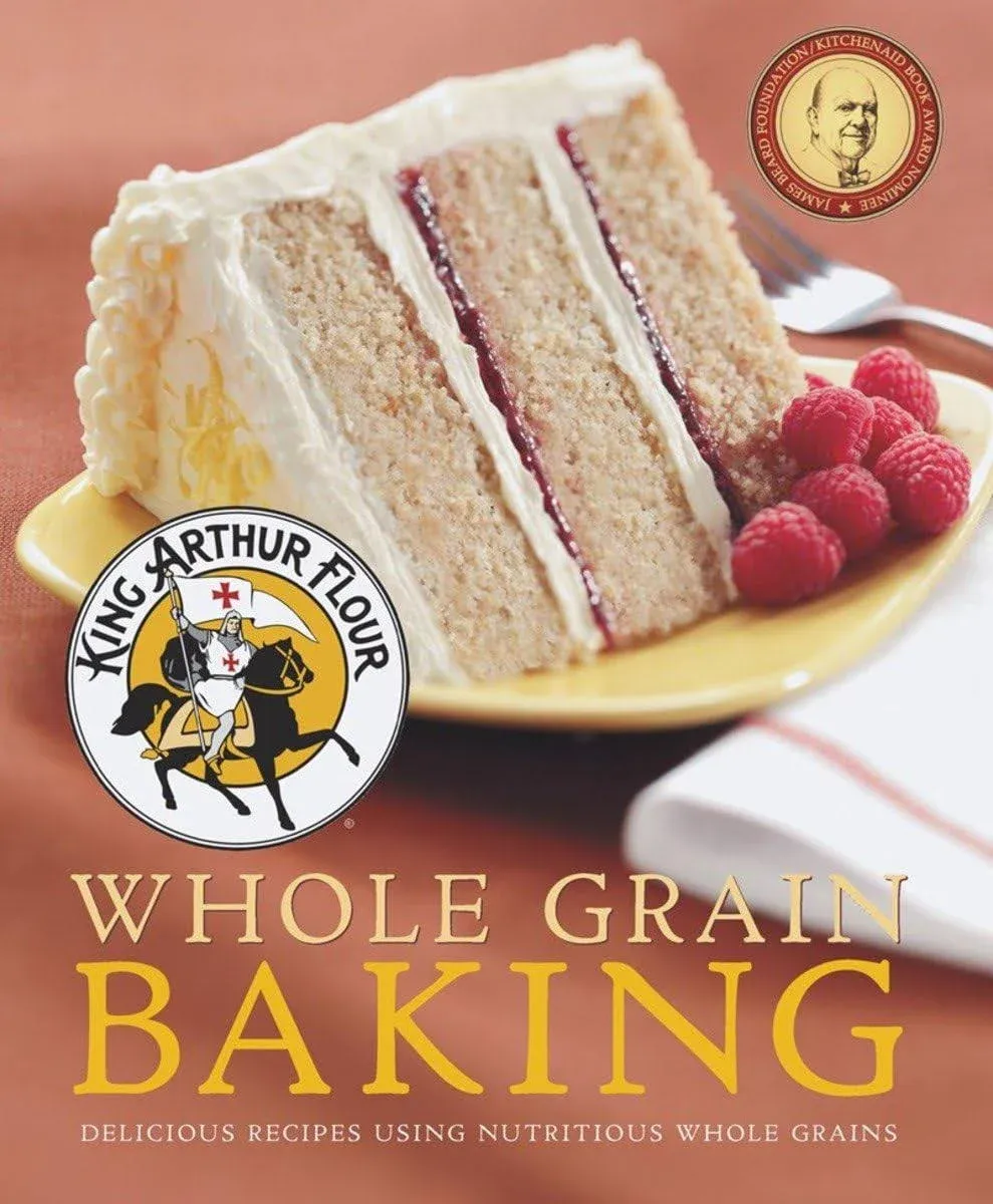 King Arthur Flour Whole Grain Baking: Delicious Recipes Using Nutritious Whole Grains [Book]