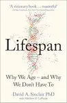 Lifespan Why We Age and Why We Don???t Have To Paperback