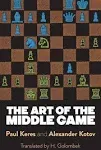 The Art of the Middle Game [Book]