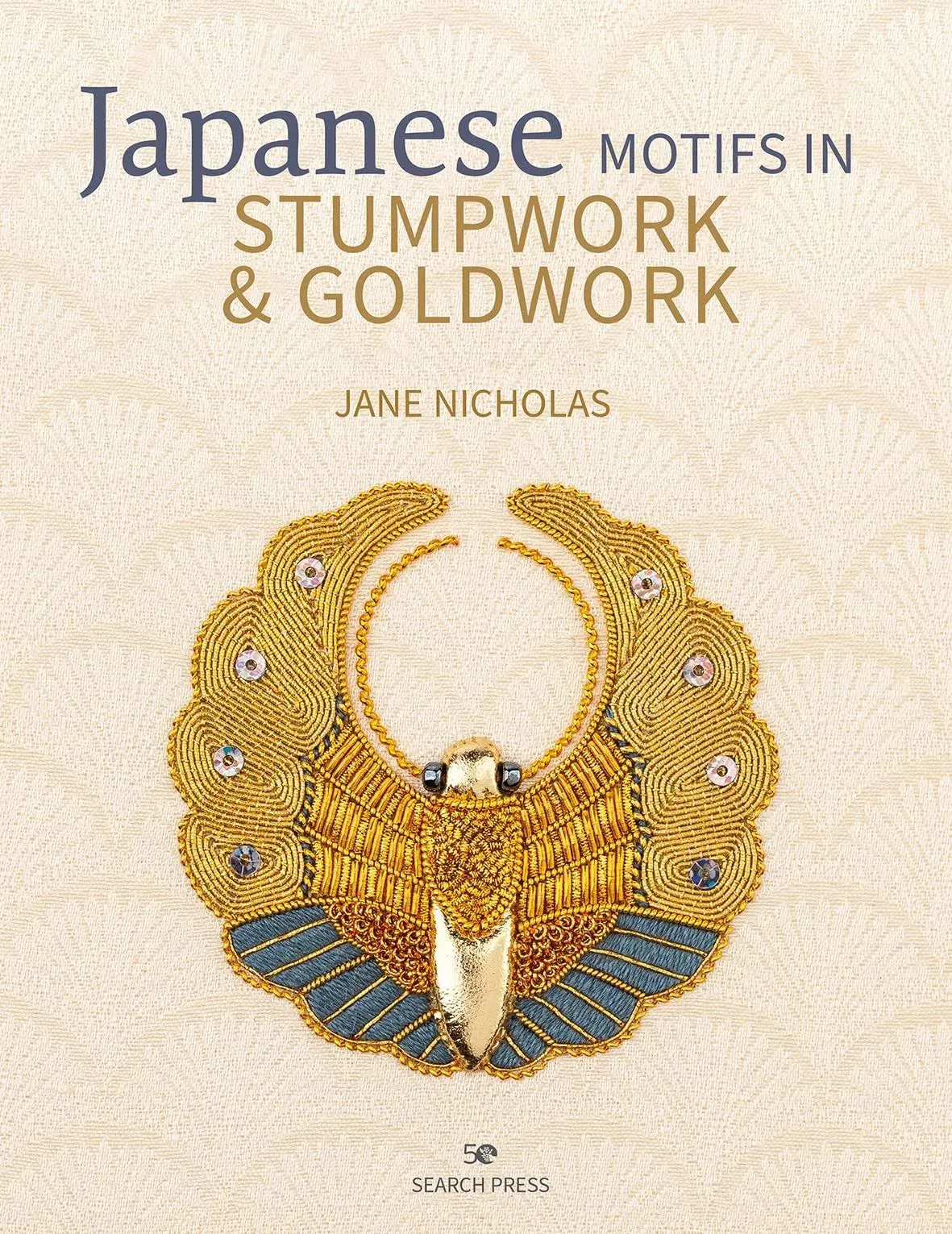 Japanese Motifs in Stumpwork amp Goldwork: Embroidered designs inspired by Japan