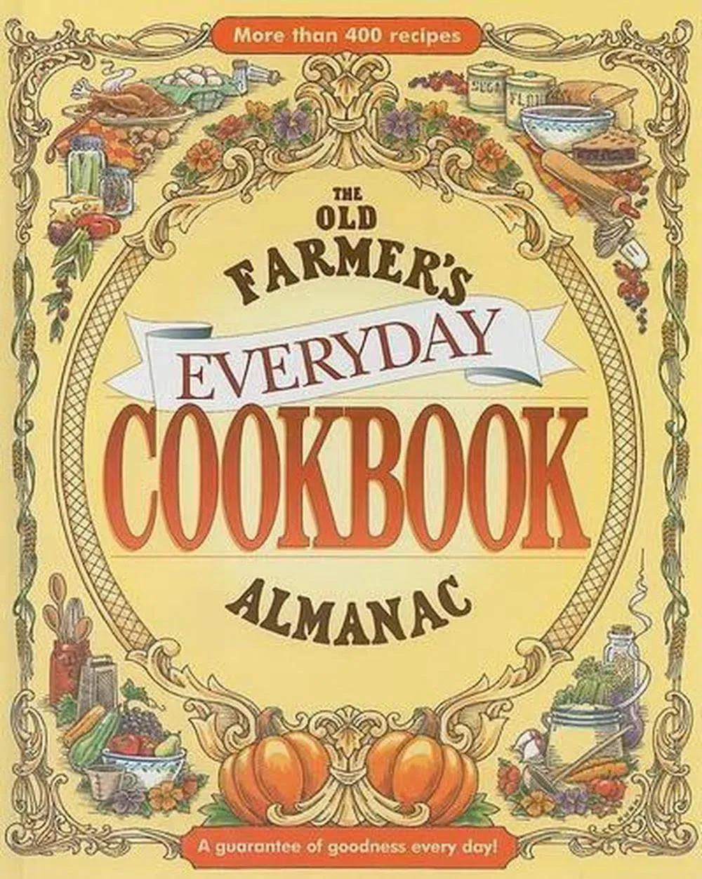 The Old Farmer's Almanac Everyday Cookbook [Book]