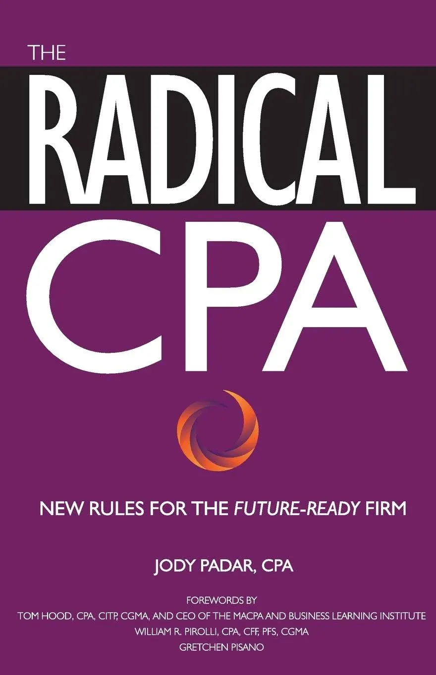 The Radical CPA: New Rules for the Future-Ready Firm