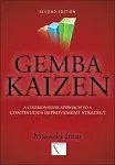 Gemba Kaizen: A Commonsense Approach to a Continuous Improvement Strategy, Second Edition [Book]