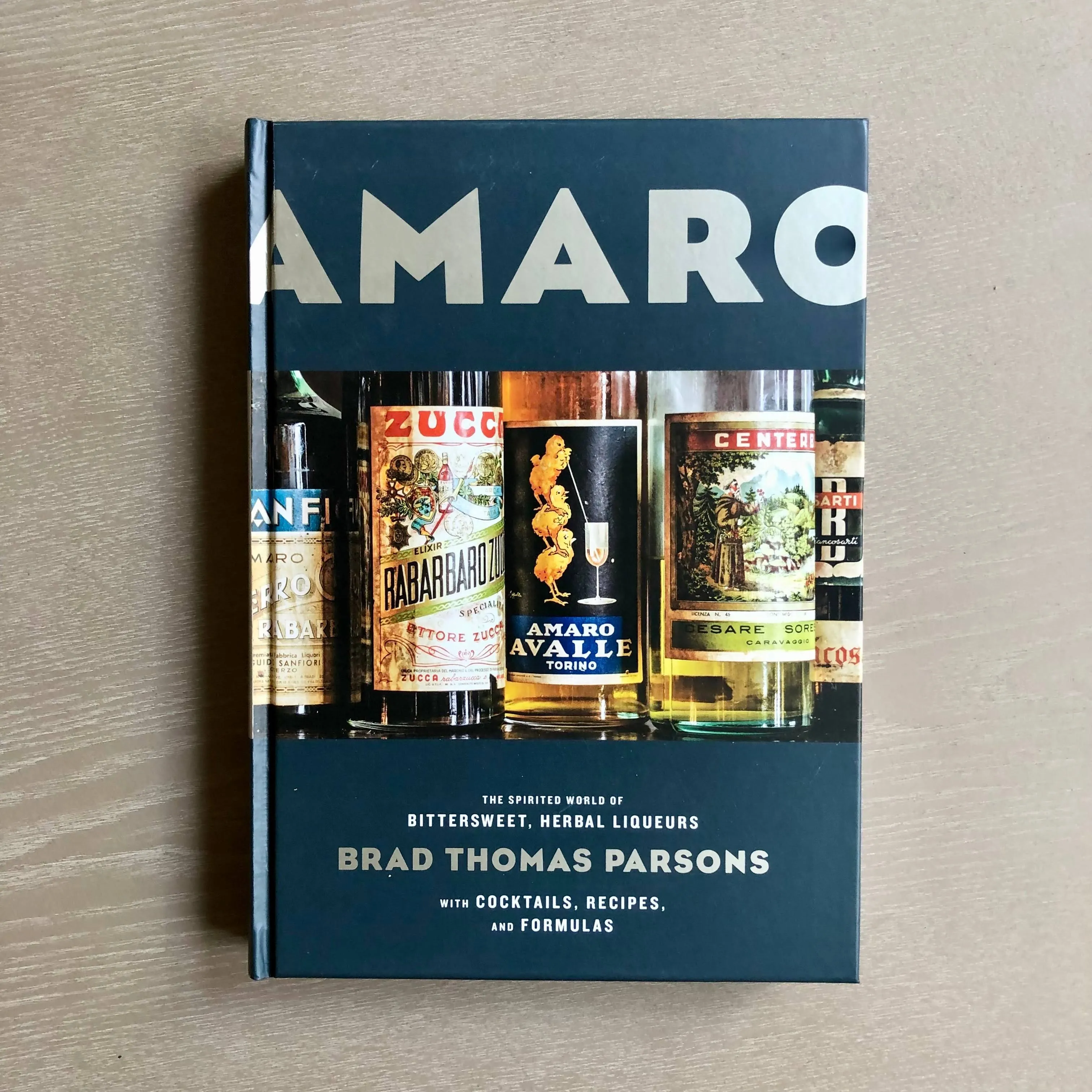 Amaro: The Spirited World of Bittersweet, Herbal Liqueurs, with Cocktails ...