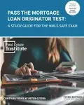 Pass the Mortgage Loan Originator Test: a Study Guide for the NMLS SAFE Exam