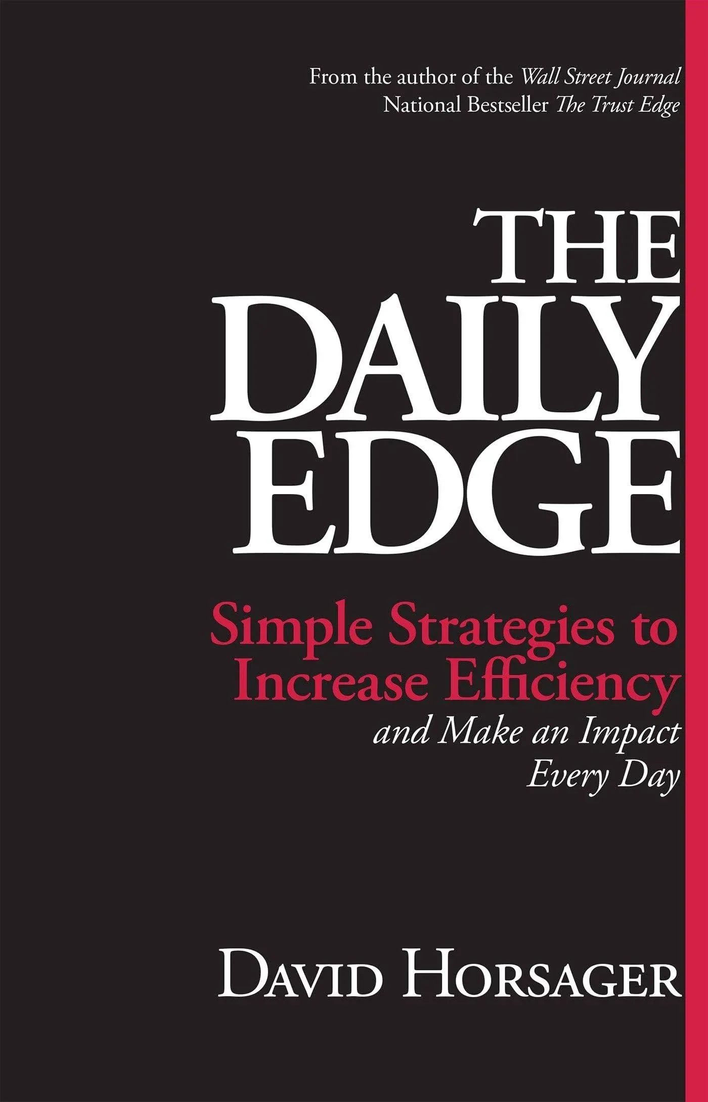 The Daily Edge: Simple Strategies to Increase Efficiency and Make an Impact Every Day