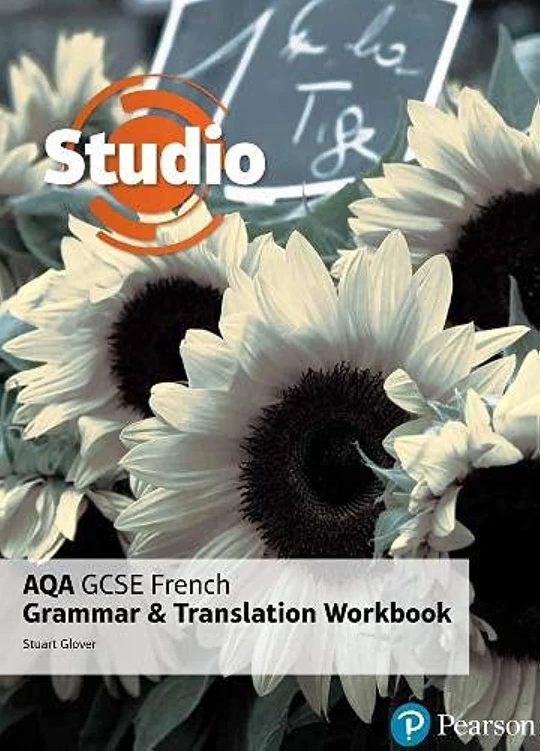 Studio AQA GCSE French Grammar and Translation Workbook Stuart Glover revision