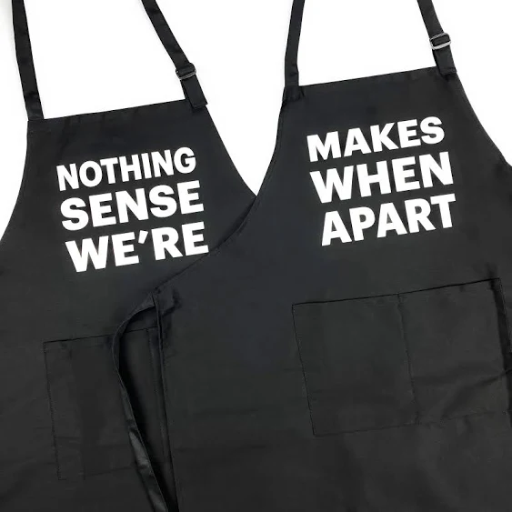 Guya Prons Nothing Makes Sense Couples Apron