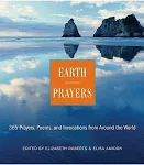 Earth Prayers: 365 Prayers, Poems, and Invocations from Around the World [Book]