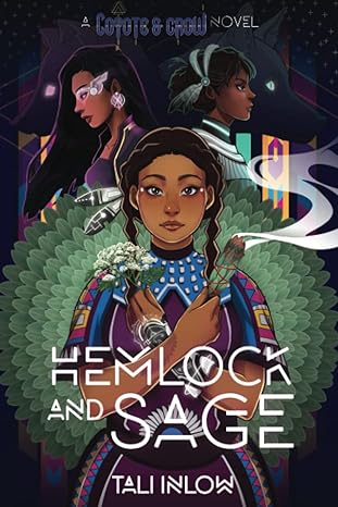 Hemlock And Sage: A Coyote & Crow Novel