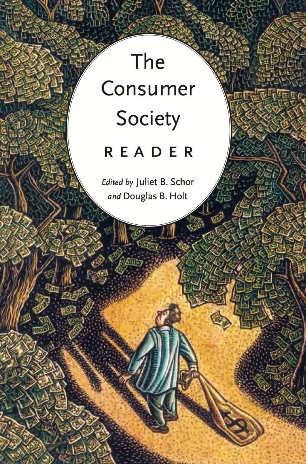 The Consumer Society Reader by  Douglas Holt eds Julier Schor - Paperback - August 2000 - from canonregular (SKU: 1117)