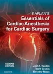 Kaplan's Essentials of Cardiac Anesthesia [Book]