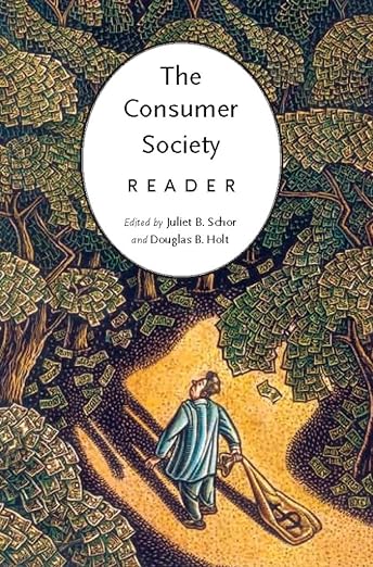 The Consumer Society Reader by Douglas Holt - Paperback - from Powell's Bookstores Chicago (SKU: P012305)