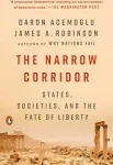 The Narrow Corridor: States, Societies, and the Fate of Liberty