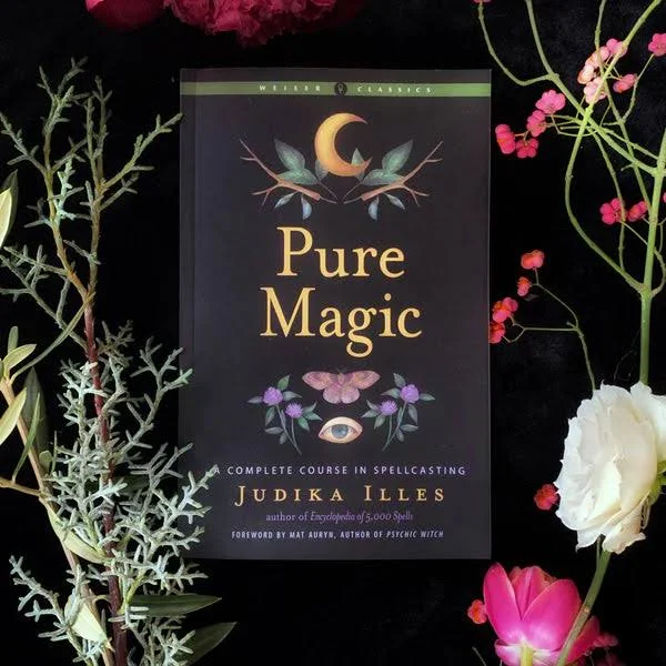 Pure Magic: A Complete Course In Spellcasting | Spell Book