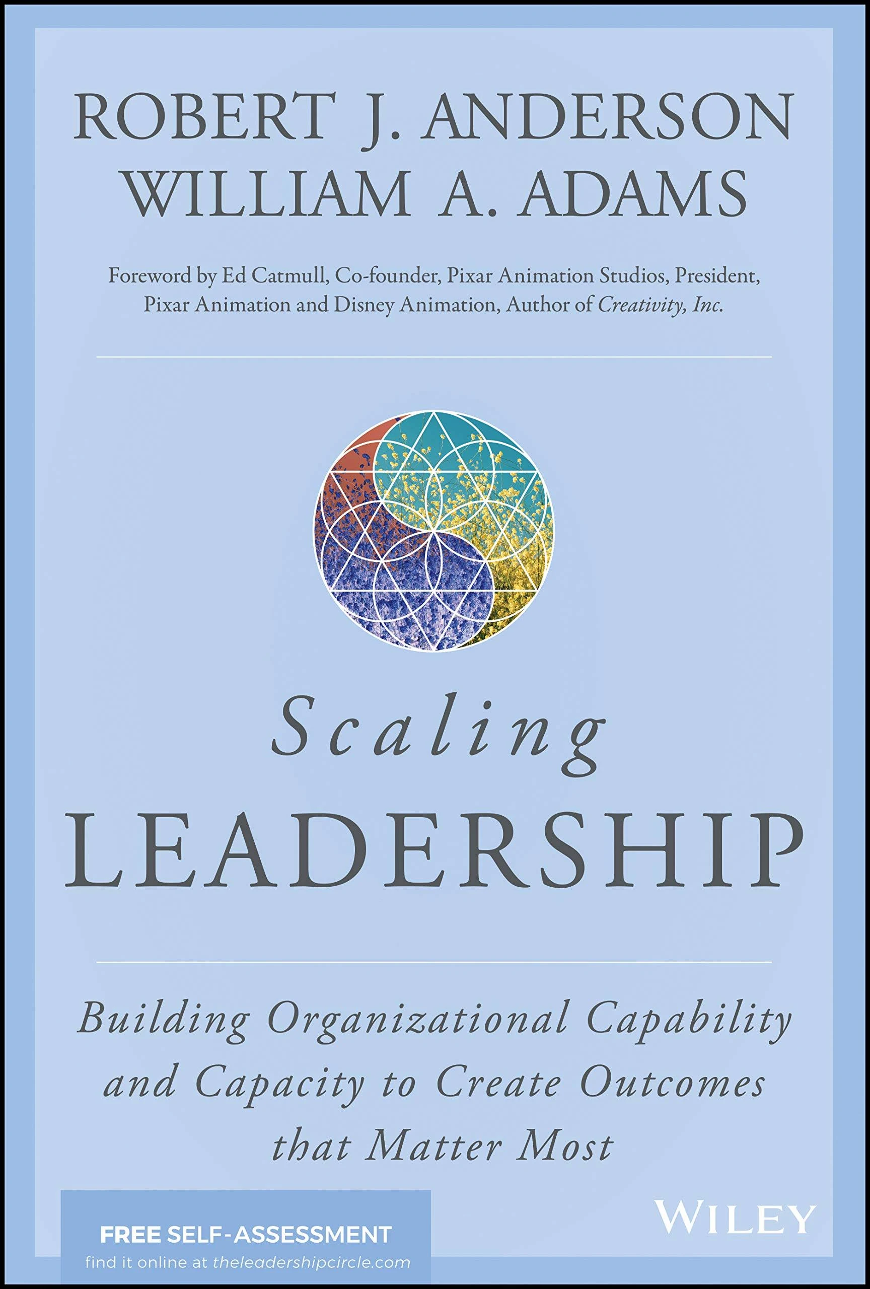 Scaling Leadership: Building Organizational Capability and Capacity to Create ...