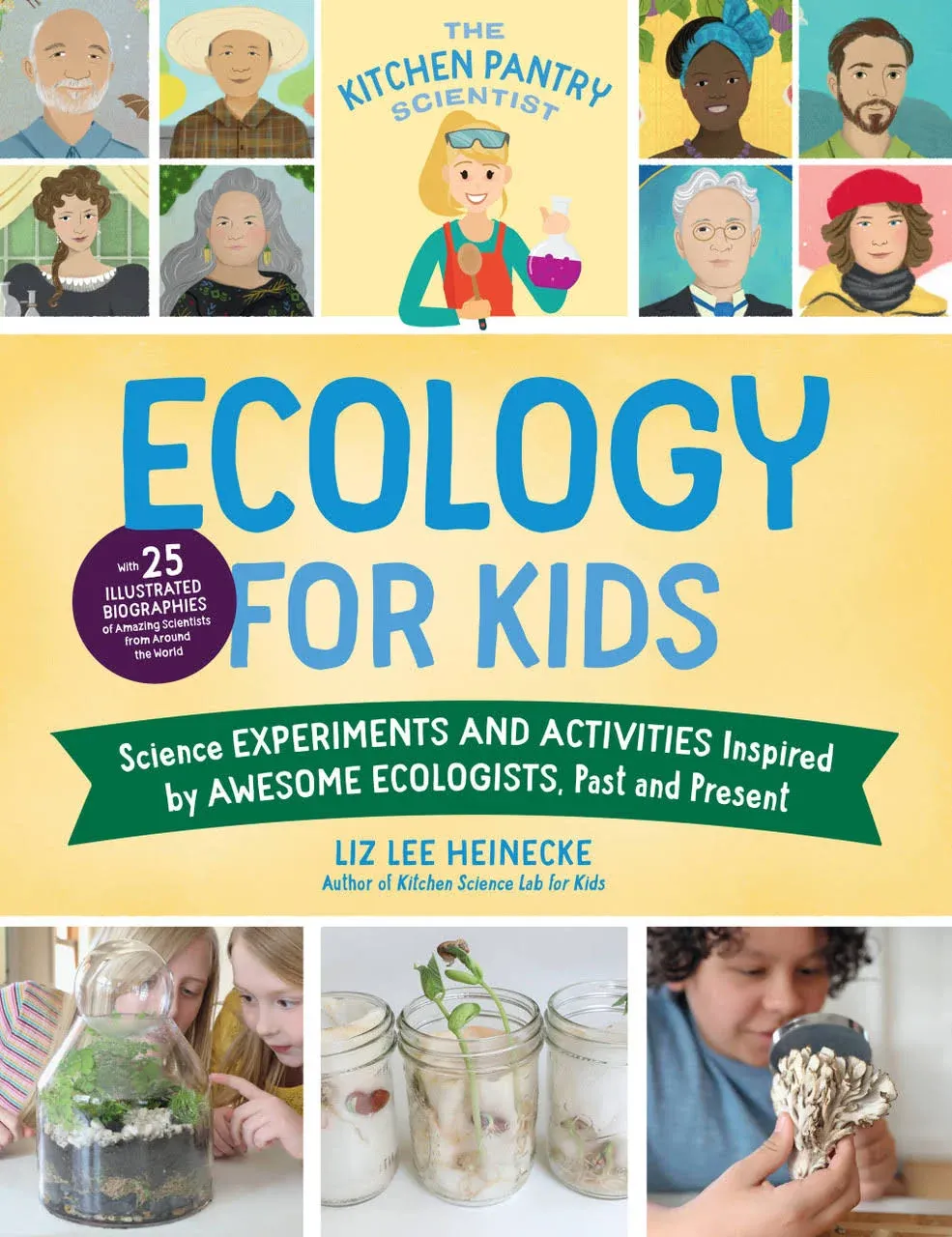 The Kitchen Pantry Scientist Ecology for Kids: Science Experiments and Activities ...