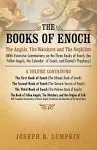 The Books of Enoch: The Angels, The Watchers and The Nephilim (with Extensive Commentary on the Three Books of Enoch, the Fallen Angels, the Calendar of Enoch, and Daniel's Prophecy): A Volume Containing The First Book of Enoch (The Ethiopic Book of Enoch [Book]