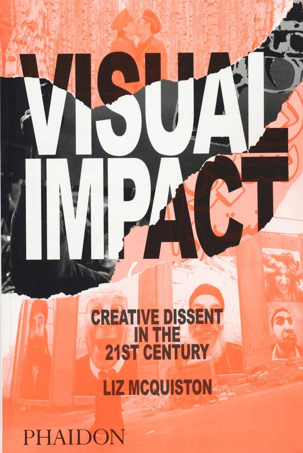 Visual Impact: Creative Dissent in the 21st Century