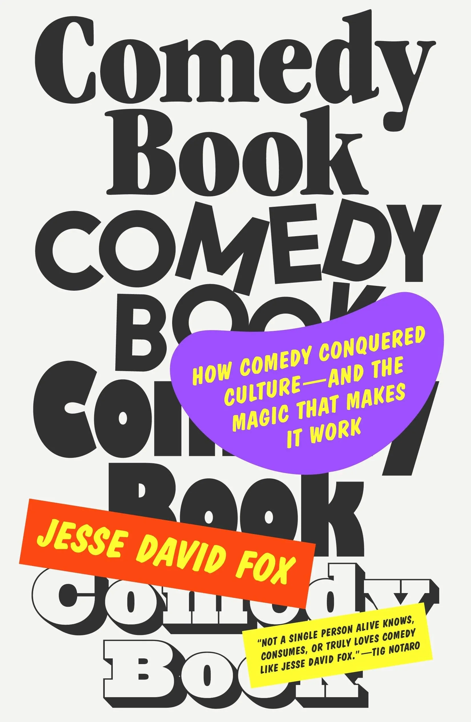 Comedy Book: How Comedy Conquered Culture–and the Magic That Makes It Work [Book]