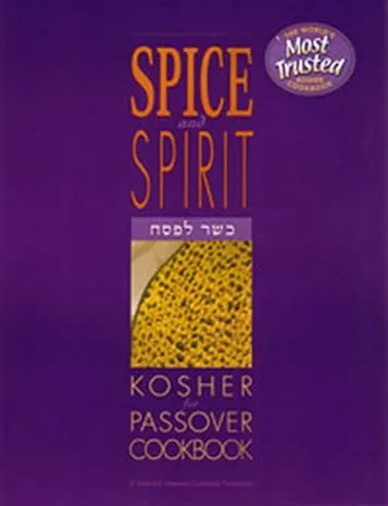 THE SPICE AND SPIRIT KOSHER PASSOVER COOKBOOK By Lubavich Woman&#039;s Organization