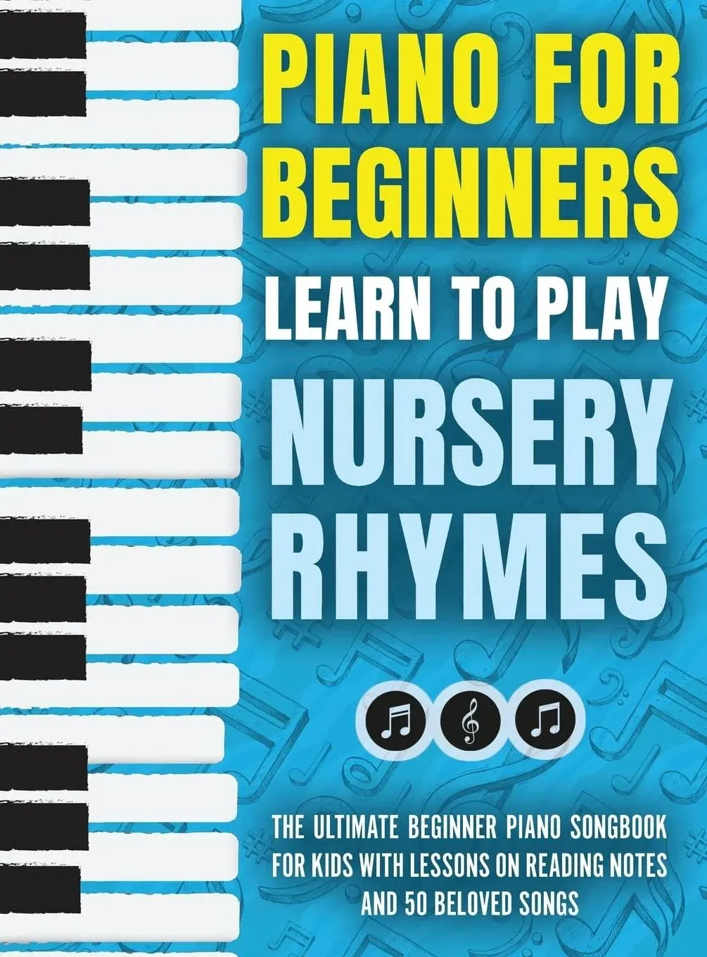 Piano for Beginners - Learn to Play Nursery Rhymes By Piano For Kids