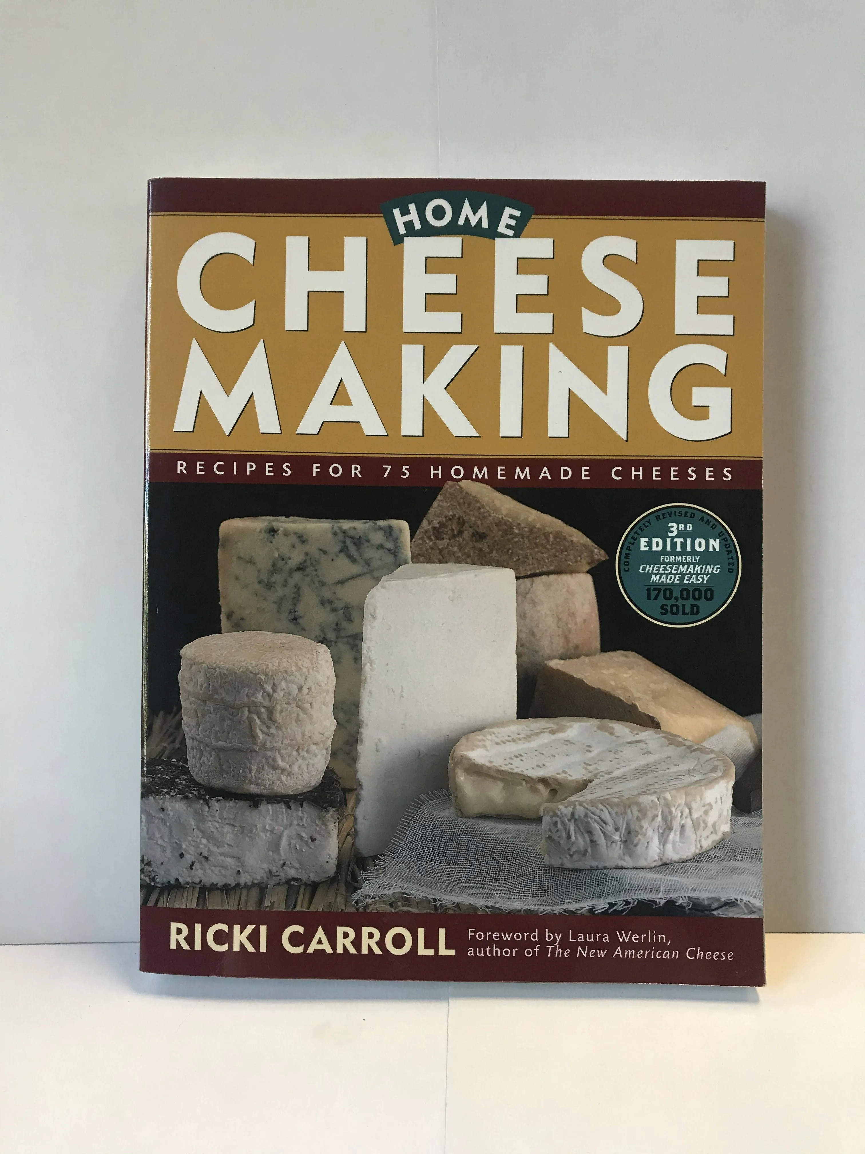 Home Cheese Making: Recipes for 75 Delicious Cheeses [Book]