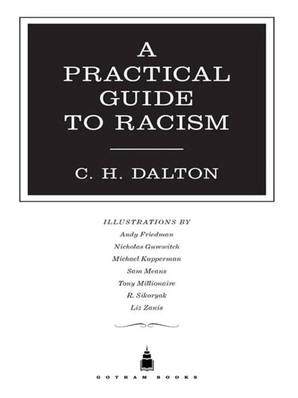 A Practical Guide to Racism [Book]