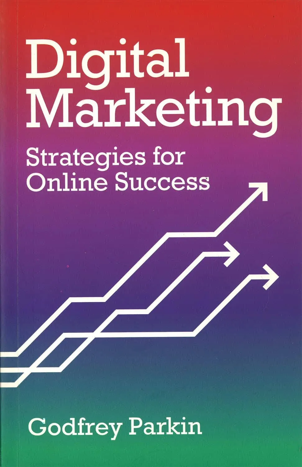 Digital Marketing: Strategies for Online Success