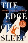 The Edge of Sleep: A Novel [Book]