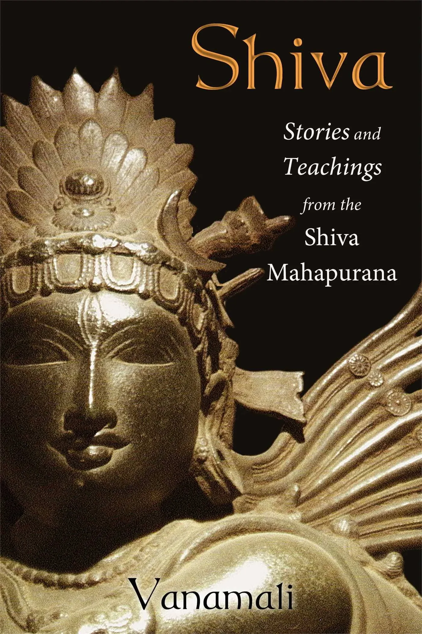 Shiva: Stories and Teachings from the Shiva Mahapurana [Book]