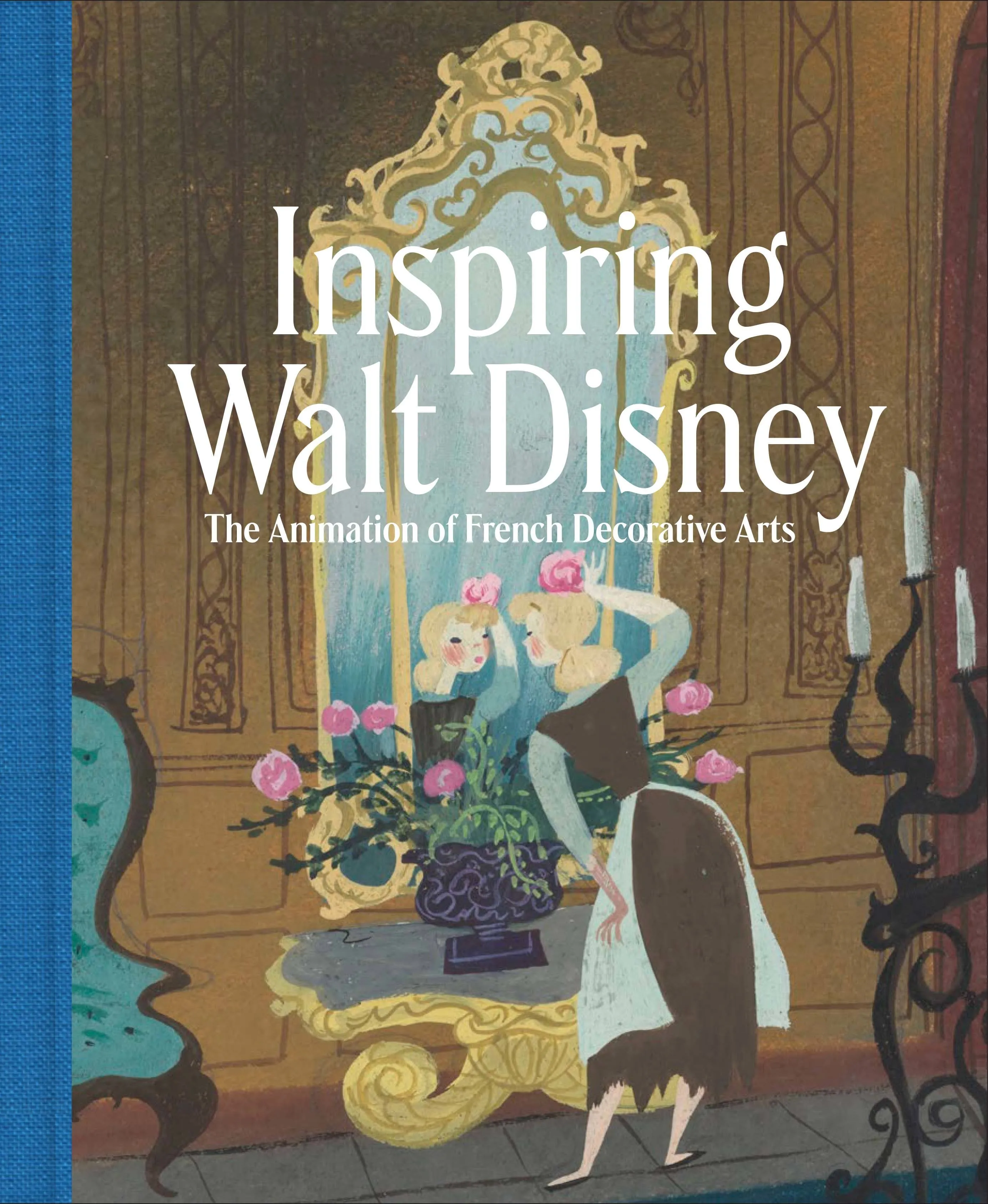 Inspiring Walt Disney: The Animation of French Decorative Arts [Book]