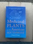 Medicinal Plants of the American Southwest [Book]