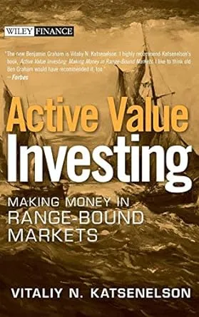 Active Value Investing: Making Money in Range-Bound Markets: 293 (Wiley Finance)