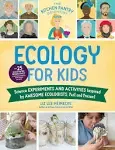 The Kitchen Pantry Scientist Ecology for Kids: Science Experiments and Activities Inspired by Awesome Ecologists, Past and Present; with 25 ... (Volume 5) (The Kitchen Pantry Scientist, 5)