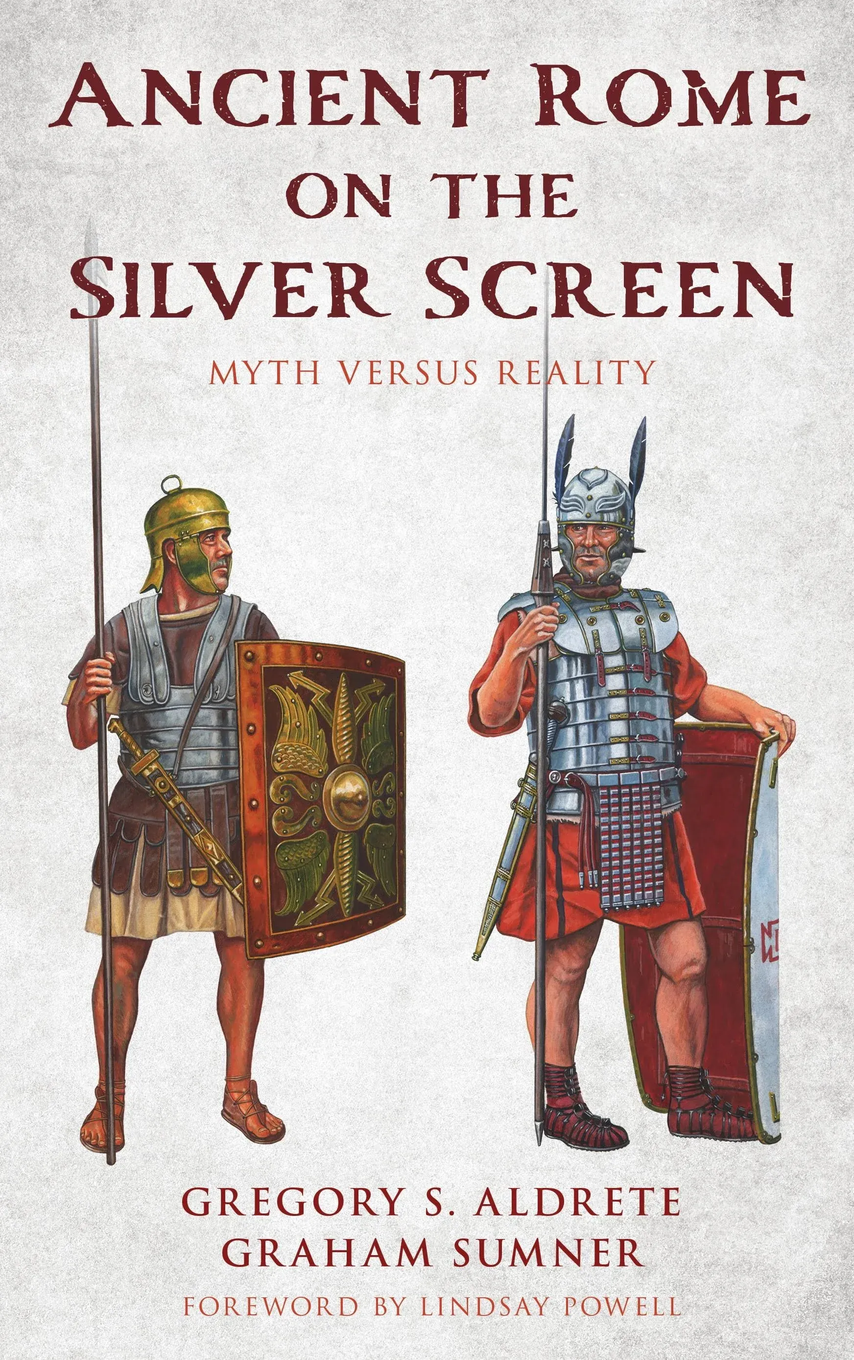 Ancient Rome on the Silver Screen: Myth Versus Reality [Book]