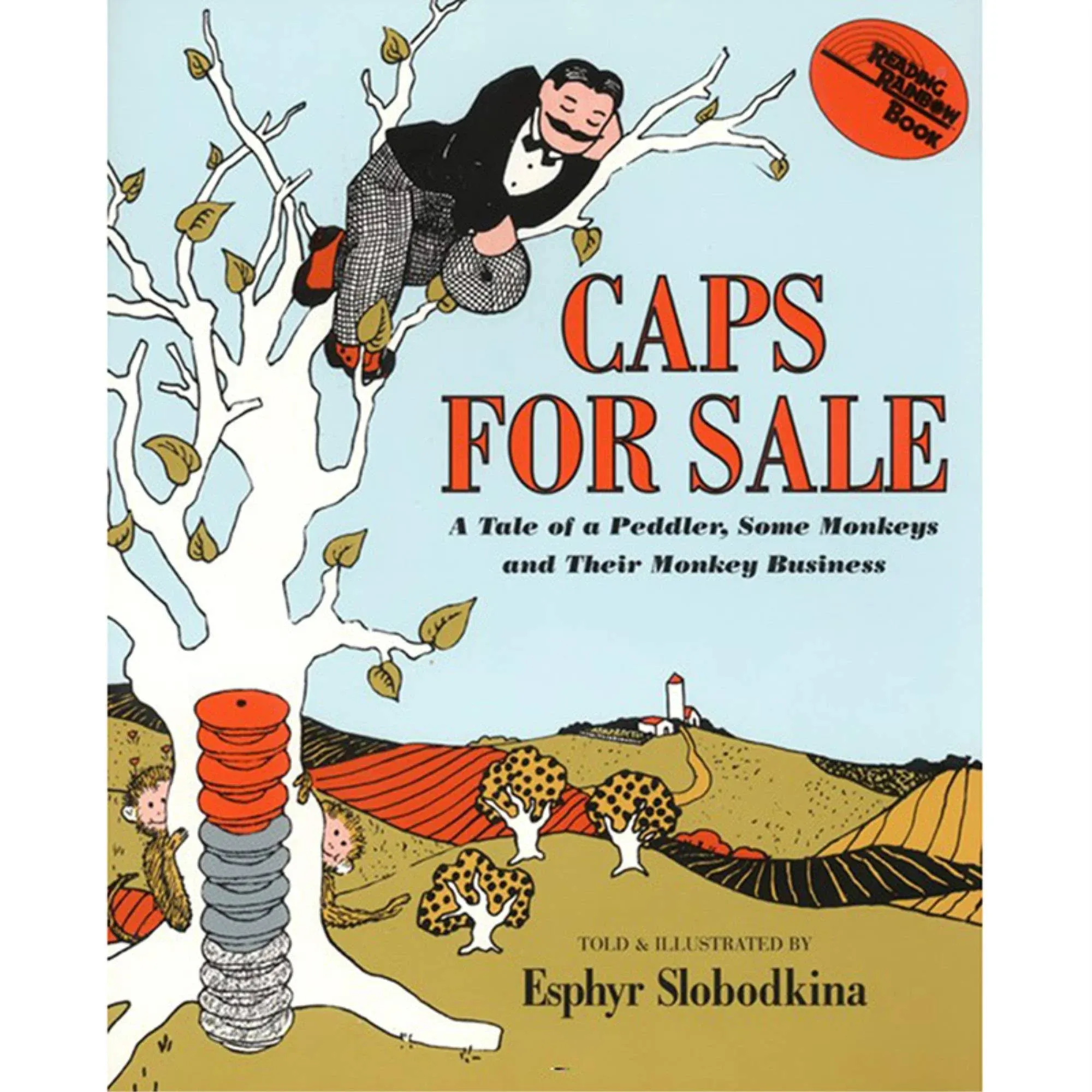 Caps for Sale: A Tale of a Peddler, Some Monkeys and Their Monkey Business by Esphyr Slobodkina