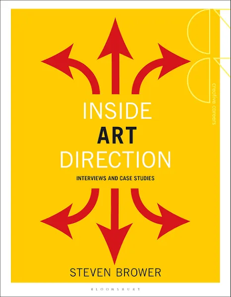 Inside Art Direction: Interviews and Case Studies (Creative Careers)