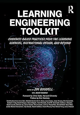 Learning Engineering Toolkit: Evidence-Based Practices from the Learning Sciences ...