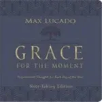 Grace for the Moment: Inspirational Thoughts for Each Day of the Year