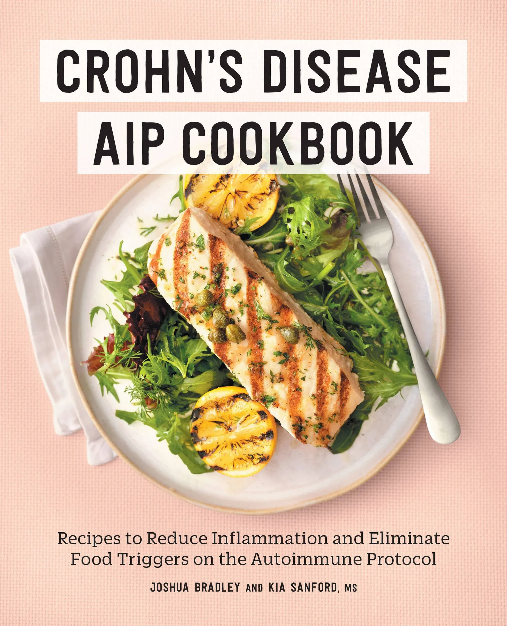 Crohn's Disease AIP Cookbook: Recipes to Reduce Inflammation and Eliminate Food ...