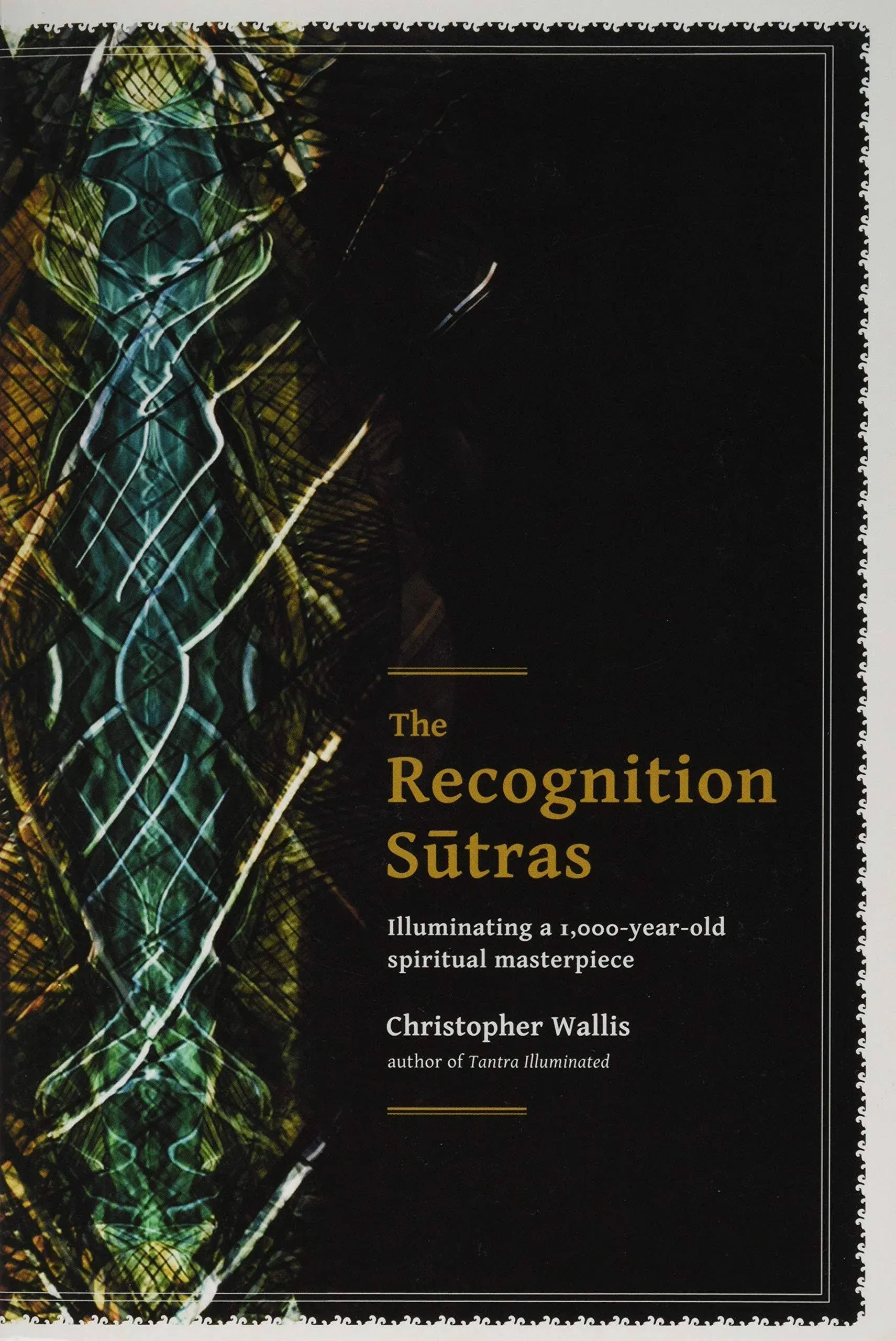 The Recognition Sutras: Illuminating a 1,000-Year-Old Spiritual Masterpiece