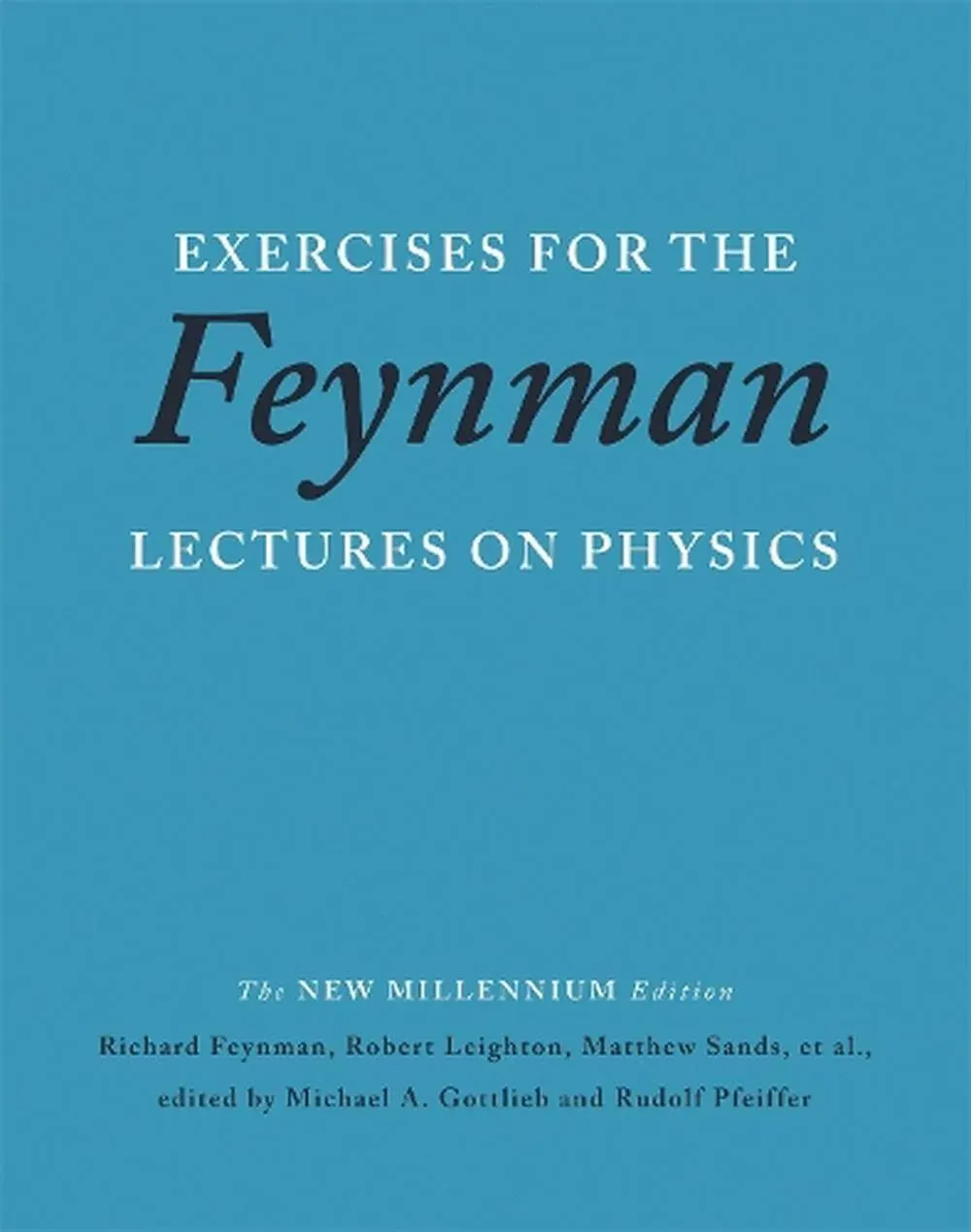 Exercises for the Feynman Lectures on Physics [Book]