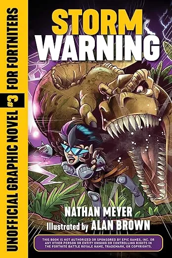 Storm Warning: Unofficial Graphic Novel #3 for Fortniters [Book]