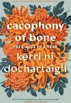 Cacophony of Bone: The Circle of a Year [Book]